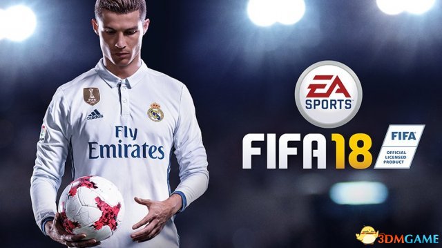 C罗领衔 EA《FIFA 18》发行时间及宣传视频公