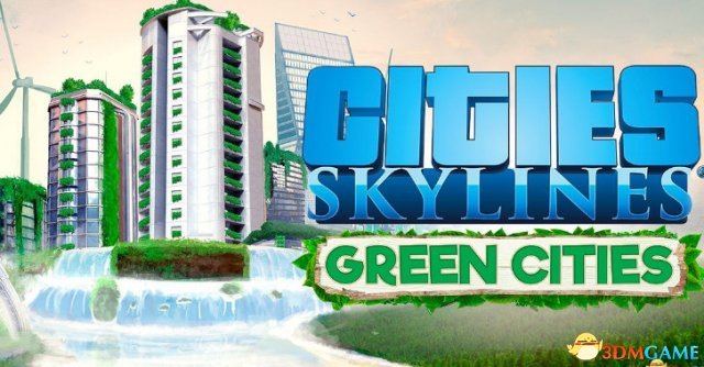 城市天際線綠色城市DLC內容一覽 天際線新增DLC