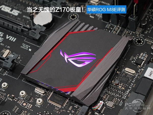 当之无愧的Z170板皇！华硕ROG M8E评测