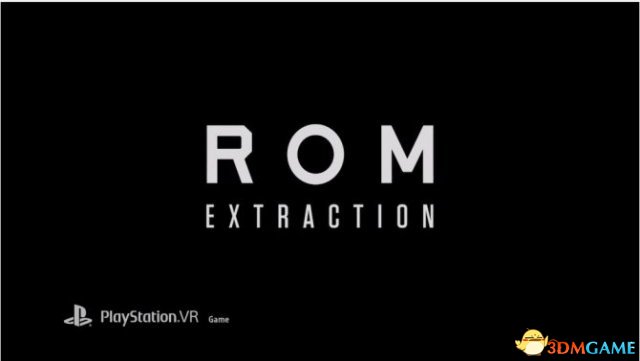 E3：《ROM提取》PSVR完整演示视频 抵抗外星入侵
