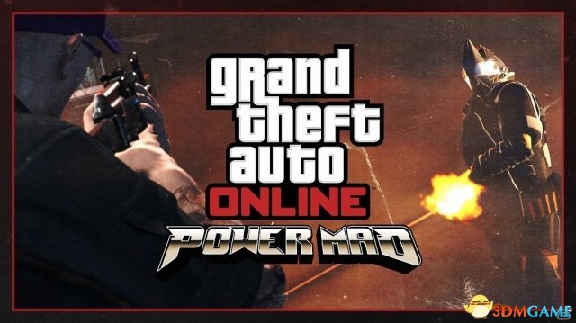 新敌对模式POWER MAD火爆开启!《侠盗猎车5》更新