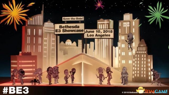Bethesda确认召开E3展前支布会 连绝4年大年夜展雄图