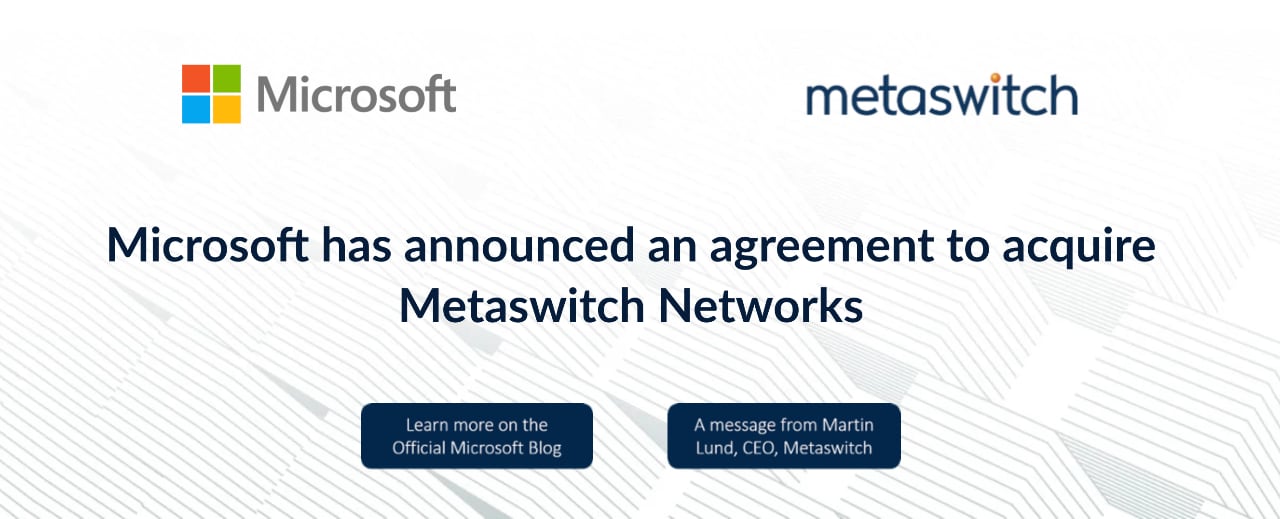 微软收购5G相关公司Metaswitch Networks 以扩展其Azure 5G战略