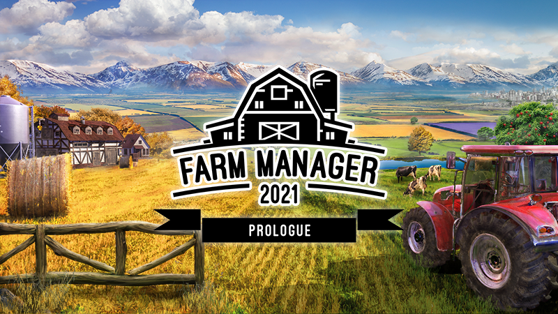 Steam《农场经理2021》序章试玩上线 2021年第一季度发行正式版