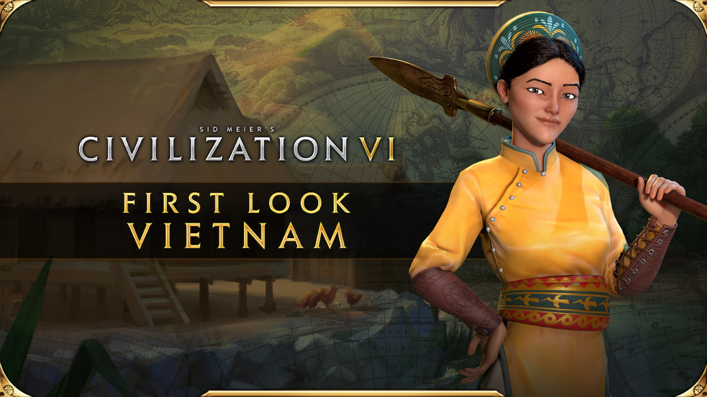 《文明6：新纪元季票》：先睹为快的越南领袖赵夫人