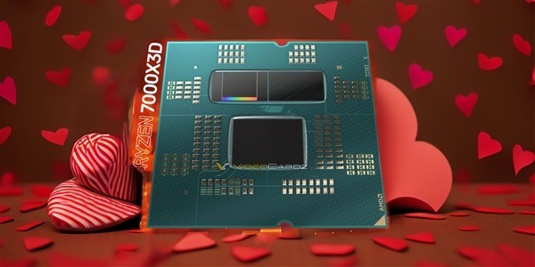 144MB缓存游戏神U AMD 7000X3D定档：恋人节大年夜礼