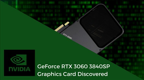 RTX 3060还有新版本 Nvidia狂清安培库存