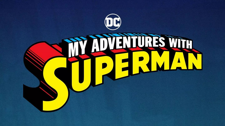 DC动画剧集《我与超人的冒险》将在Adult Swim上播出
