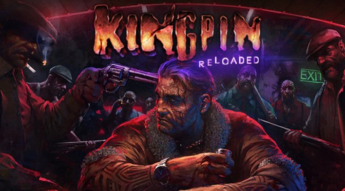 经典回归 《Kingpin: Reloaded》将于12月发售