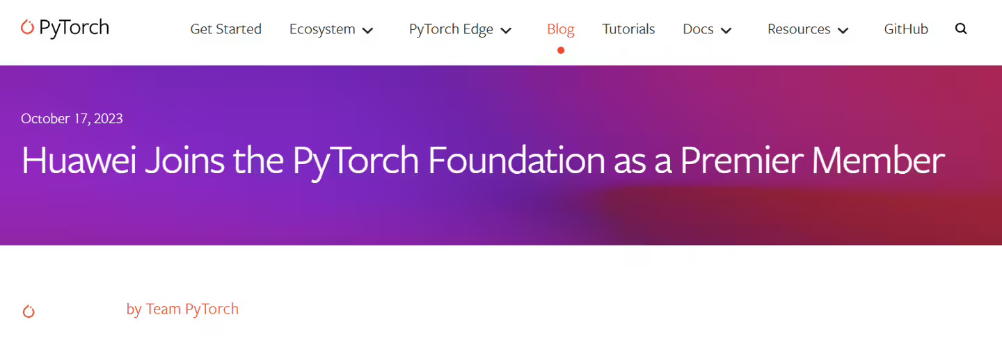 长期支持与贡献 华为成为中国首个PyTorch基金会最高级别会员