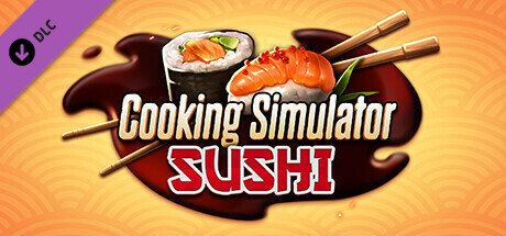 《摒挡摹拟器》新DLC“寿司”上架Steam 遁减大年夜量菜谱