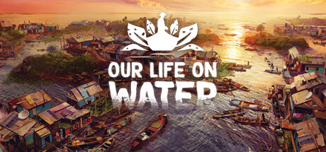 《Our Life on Water》Steam页面上线 水上生涯模拟RPG