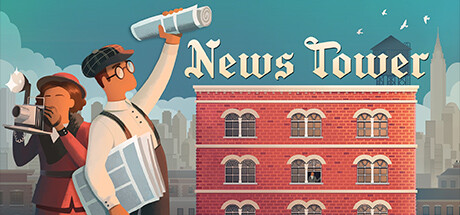 《News Tower》Steam试玩支布 动静报业策划摹拟