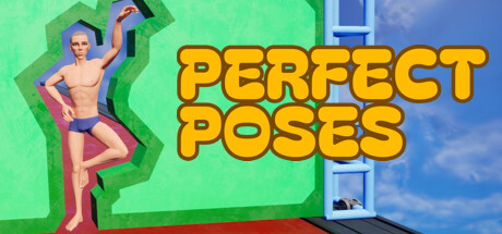 《Perfect Poses》4月上岸Steam 内裤男的完善姿势脱洞