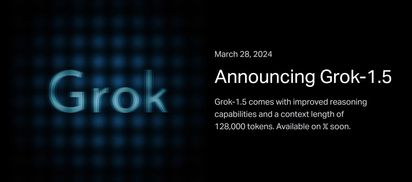 马斯克xAI推出Grok-1.5小大讲话模子 可处置128k笔直文