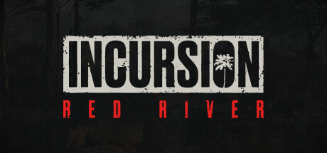《Incursion Red River》登陸Steam PvE合作戰斗射擊