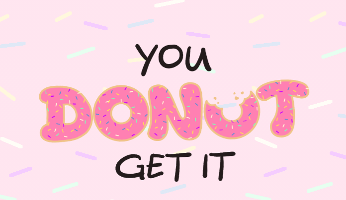 You Donut Get ItPCѷ Ȧܿ