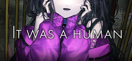 《It was a human》登陆Steam SF奇幻解谜ADV