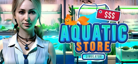 《水族店模擬器》登陸Steam 經營模擬發展