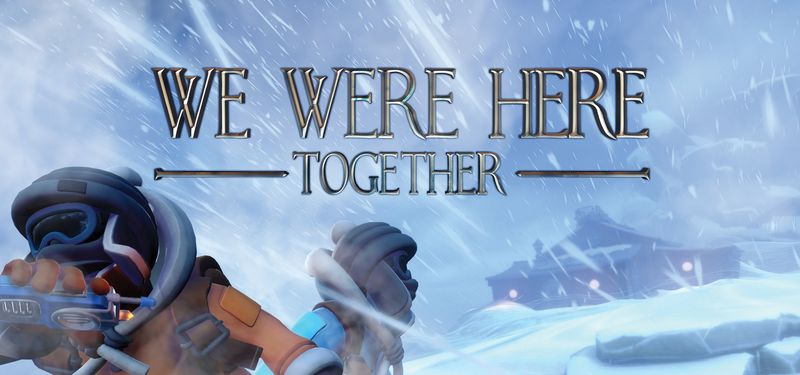 We Were Here TogetherTGS汨棺˾ְ