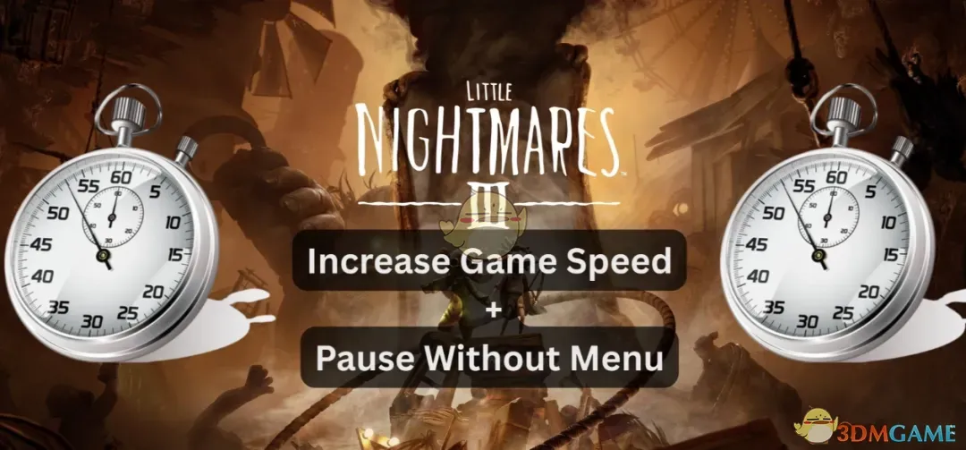 《小小梦魇3》更改游戏速度MOD