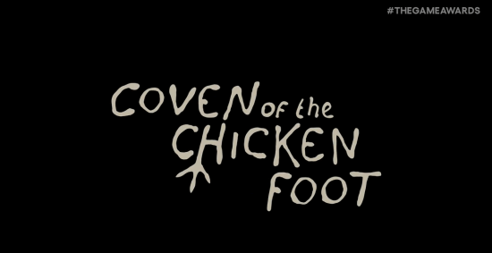 TGA2025ǰߡCoven of the Chicken Foot