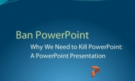 Do you agree?The problem has caused critics to call for abolition of PowerPoint