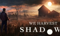 《We Harvest Shadows》Steam試玩發佈 農場恐怖寓言