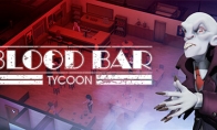 模拟经营游戏《Blood Bar Tycoon》Steam页面上线 明年发售