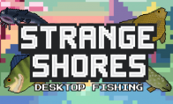"Strange Shores" Steam is launched and fishing is placed on desktop