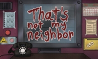 "That's Not My Neighbor" Steam Page Released within the year