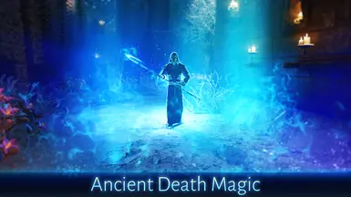 《上古卷轴5:天际重制版》MOD|远古死亡魔法|下载