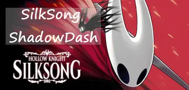 《空洞骑士：丝之歌》MOD|暗影冲刺|下载