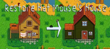 《星露谷物语》MOD|修复帽鼠的房子|